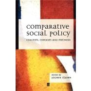 Comparative Social Policy Concepts, Theories and Methods