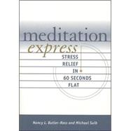 Meditation Express Stress Relief in 60 Seconds Flat