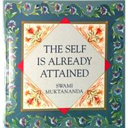 The Self Is Already Attained