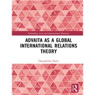 Advaita as a Global International Relations Theory