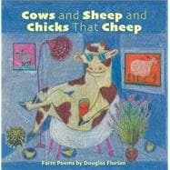 Cows and Sheep and Chicks That Cheep Farm Poems