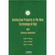 Intellectual Property in the New Technological Age, 2006 Statutory and Case Supplement (Paperback)