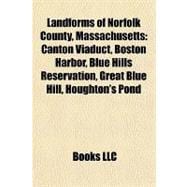 Landforms of Norfolk County, Massachusetts : Canton Viaduct, Boston Harbor, Blue Hills Reservation, Great Blue Hill, Houghton's Pond