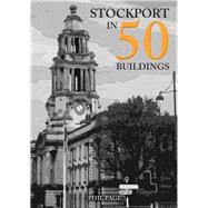 Stockport in 50 Buildings