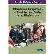 International Perspectives on Feminism and Sexism in the Film Industry