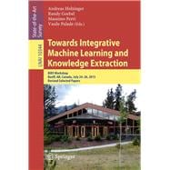 Towards Integrative Machine Learning and Knowledge Extraction