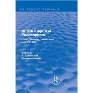 British Empirical Philosophers (Routledge Revivals): Locke, Berkeley, Hume, Reid and J. S. Mill. [An anthology]