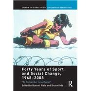 Forty Years of Sport and Social Change, 1968-2008: 