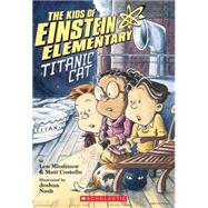 Kids of Einstein Elementary #2: Titanic Cat