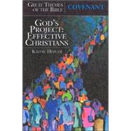 Covenant: God's Project-Effective Christians