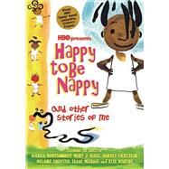 Happy to Be Nappy and Other Stories