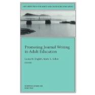 Promoting Journal Writing in Adult Education Vol. 90 : New Directions for Adult and Continuing Education