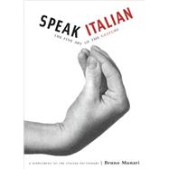 Speak Italian The Fine Art of the Gesture