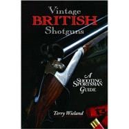 Vintage British Shotguns A Shooting Sportsman Guide