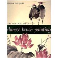 The Practical Art of Chinese Brush Painting