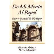 De Mi Mente al Papel : From My Mind to the Paper