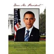 Dear Mr. President: His Uncertainty of Leadership and His Love for His Family