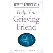 Help Your Grieving Friend