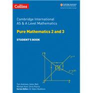 Cambridge International AS and A Level Mathematics Pure Mathematics 2 and 3 Student Book