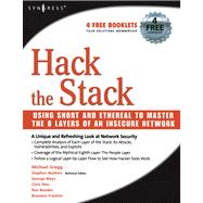 Hack the Stack : Using Snort and Ethereal to Master the 8 Layers of an Insecure Network