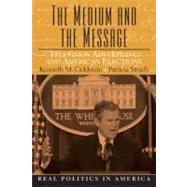 The Medium and the Message Television Advertising and American Elections