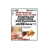 McSe Readiness Review -- Exam 70-019: Designing and Implementing Data Warehouses With Microsoft SQL Serverz 7.0