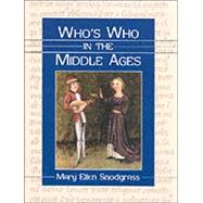 Who's Who in the Middle Ages