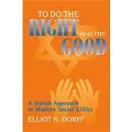 To Do The Right And The Good