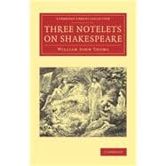 Three Notelets on Shakespeare