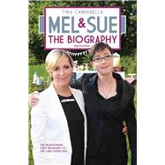 Mel and Sue The Biography