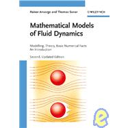 Mathematical Models of Fluid Dynamics Modelling, Theory, Basic Numerical Facts - An Introduction