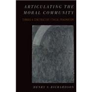 Articulating the Moral Community Toward a Constructive Ethical Pragmatism