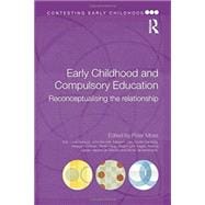 Early Childhood and Compulsory Education: Reconceptualising the relationship