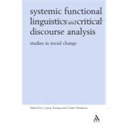 Systemic Functional Linguistics and Critical Discourse Analysis Studies in Social Change