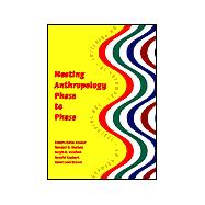 Meeting Anthropology Phase to Phase : Growing up, Spreading Out, Crowding in, Switching On