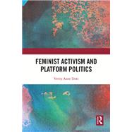 Feminist Activism and Platform Politics