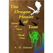 The Dragon Healer of Tone