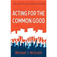 Acting for the Common Good