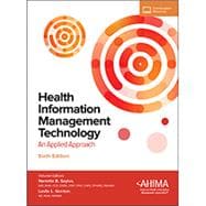Health Information Management Technology: An Applied Approach w/ AHIMA Student Membership