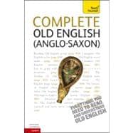 Complete Old English (Anglo-Saxon): A Teach Yourself Guide