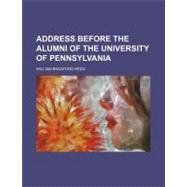 Address Before the Alumni of the University of Pennsylvania