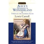 Alice's Adventures in Wonderland; Through the Looking-Glass; What Alice Found There