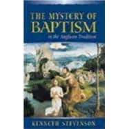 The Mystery of Baptism in the Anglican Tradition