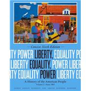 Liberty, Equality, Power A History of the American People, Volume II: Since 1863, Concise Edition