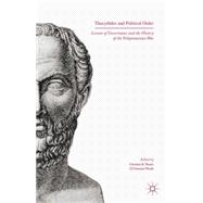 Thucydides and Political Order Lessons of Governance and the History of the Peloponnesian War