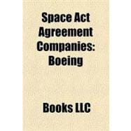 Space Act Agreement Companies : Boeing, Blue Origin, United Launch Alliance, Commercial Crew Development, Sierra Nevada Corporation