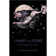 A Harp in the Stars An Anthology of Lyric Essays