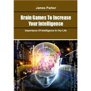 Brain Games to Increase Your Intelligence