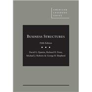 Epstein, Freer, Roberts, and Shepherd's Business Structures, 5th - CasebookPlus