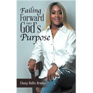 Failing Forward into God’s Purpose